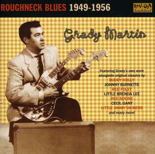 MARTIN, GRADY - Roughneck Blues 1949-1956