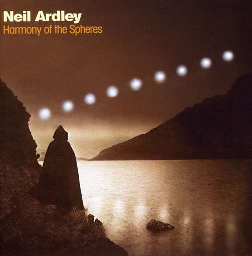 ARDLEY, NEIL - Harmony Of Spheres