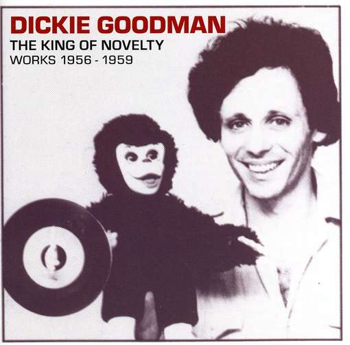 GOODMAN, DICKIE - King Of Novely