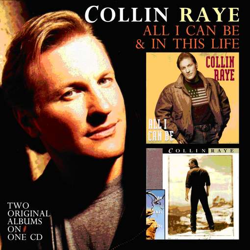 RAYE, COLLIN - All I Can Be- In This..