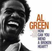 GREEN, AL - How Can You Mend A..