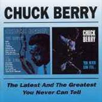 BERRY, CHUCK - Latest And...-you Never C