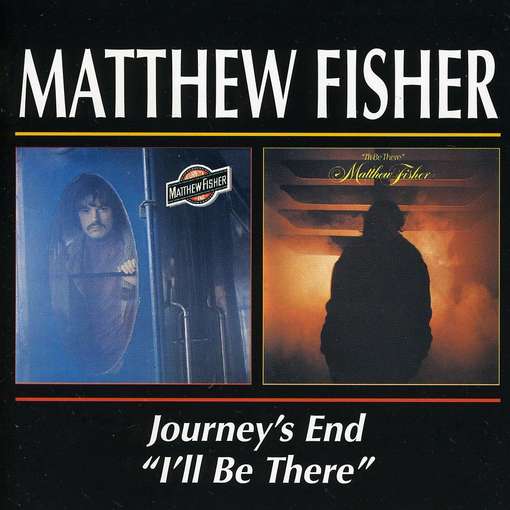 FISHER, MATTHEW - Journey's End-i'll Be The