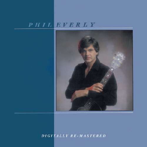 EVERLY, PHIL - Phil Everly