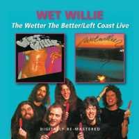 WET WILLIE - Wetter The Better-left..