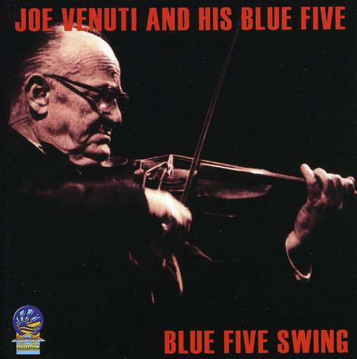 Blue Five Swing - VENUTI, JOE & THE BLUE FI