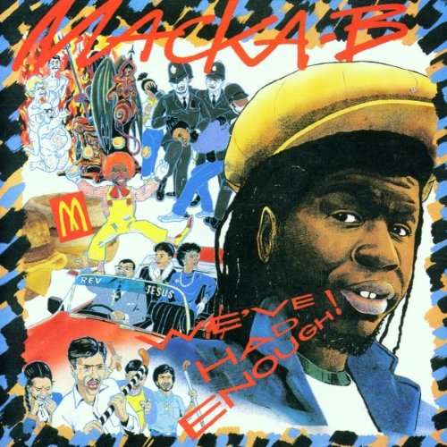 MACKA B - We've Had Enough
