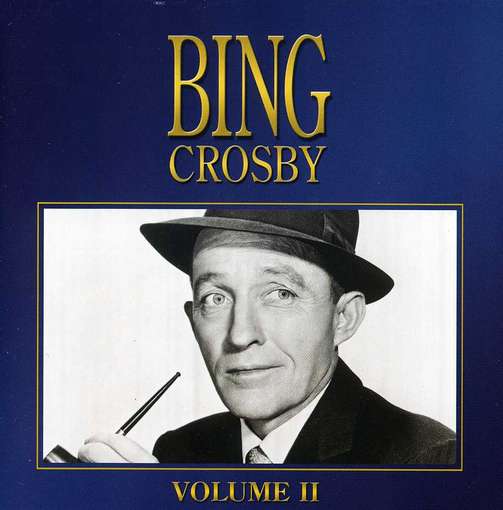 Bing Crosby Vol.2 - CROSBY, BING