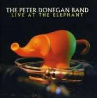 DONEGAN, PETER -BAND- - Live At The Elephant
