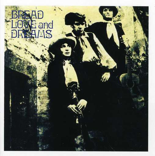 BREAD, LOVE & DREAMS - Bread Love And Dreams Album