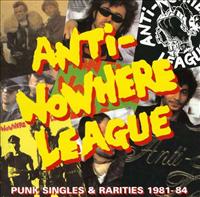 ANTI-NOWHERE LEAGUE - Punk Singles And Rarities