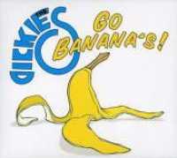 DICKIES - Go Banana's !