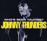 THUNDERS, JOHNNY - Who's Been Talking Single