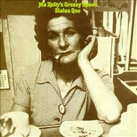 STATUS QUO - Ma Kelly's Greasy + 9
