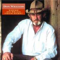 WILLIAMS, DON - Where Do I Go From Here