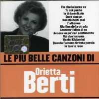 BERTI, ORIETTA - Le Piu Belle Canzoni Di
