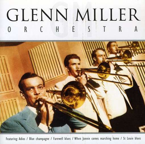 Glenn Miller Orchestra - MILLER, GLENN =ORCHESTRA=