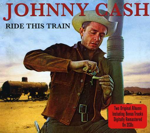 Ride This Train + Now.. - CASH, JOHNNY