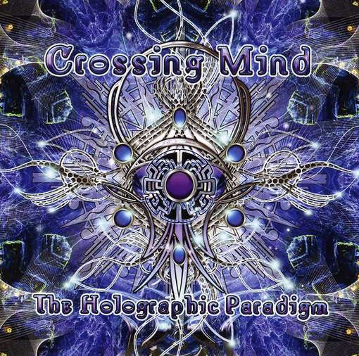 CROSSING MIND - Holographic Paradigm
