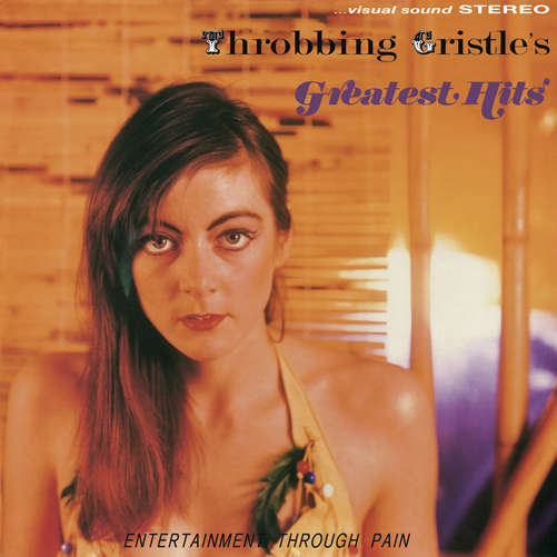 Greatest Hits - THROBBING GRISTLE