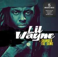 I Changed The Game - LIL WAYNE