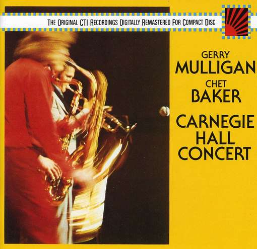 MULLIGAN, GERRY-C. BAKER - Carnegie Hall Concert