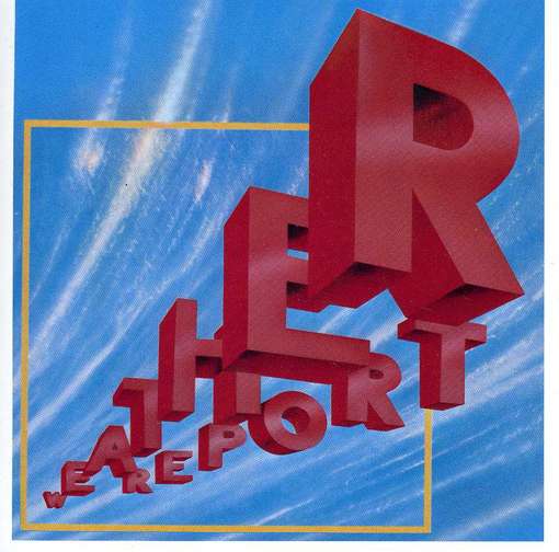 WEATHER REPORT - Weather Report 1982 -9tr-