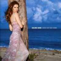 DION, CELINE - A New Day Has Come + 1