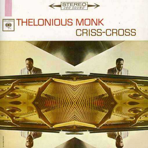 MONK, THELONIOUS - Criss-cross =remastered=