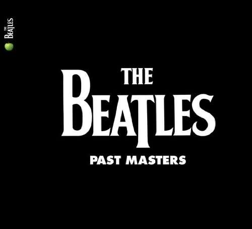 BEATLES - Past Masters -remast-