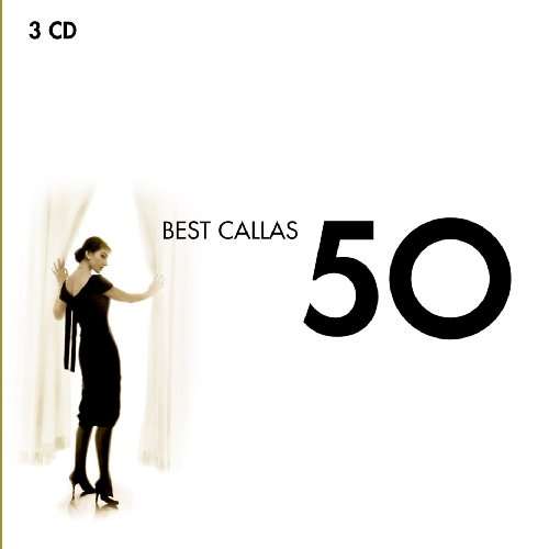 50 Best Callas - CALLAS, MARIA