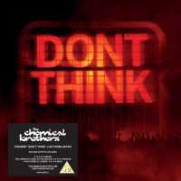 CHEMICAL BROTHERS - Don't Think -live-cd+dvd-