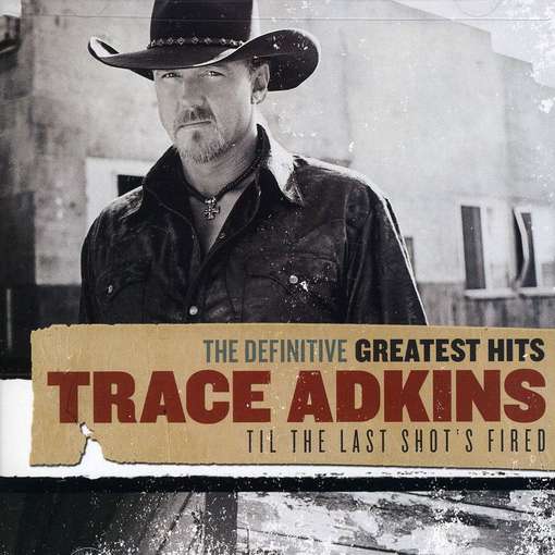 trace adkins albums trace adkins albums