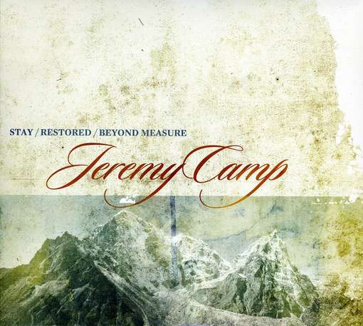 CAMP, JEREMY - Stay Restored Beyond..