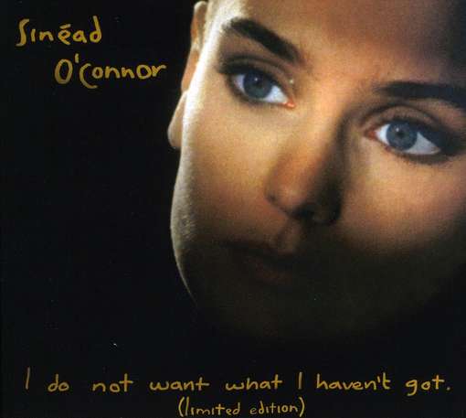 O'CONNOR, SINEAD - I Do Not Want.. -remast-