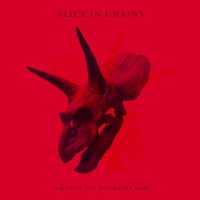 ALICE IN CHAINS - Devul Put Dinosaurs Here