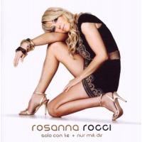 ROCCI, ROSANNA - Solo Con Te-nur Mit Dir