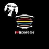 BOYS NOIZE - I Love Techno 2008