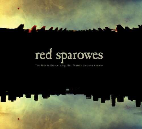 RED SPAROWES - Fear Is Excruciating