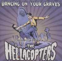 Dancing On Your Graves - HELLACOPTERS.=TRIB=
