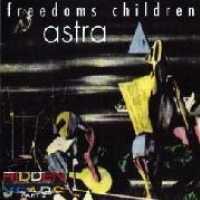 FREEDOM'S CHILDREN - Astra Single