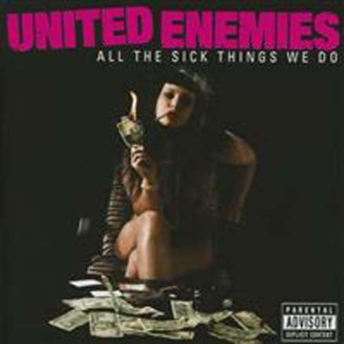 UNITED ENEMIES - All The Sick Things We Do Album