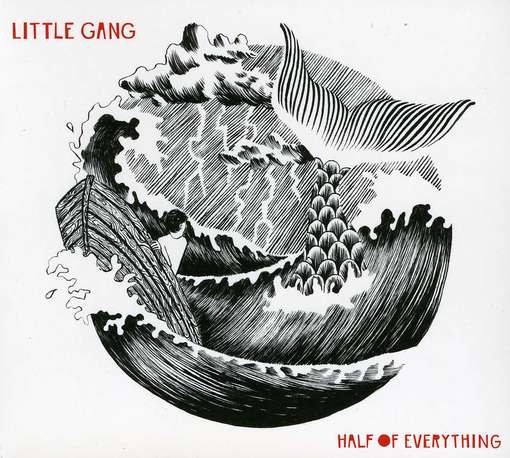 Half Of Everything - LITTLE GANG