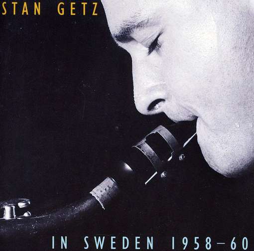 GETZ, STAN - In Sweden 1958-1960