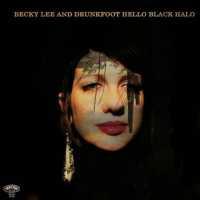 Hello Black Halo -lp+cd- - LEE, BECKY -ANDDRUNKFOOT-