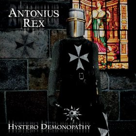 ANTONIUS REX - Hystero Demonopathy Album
