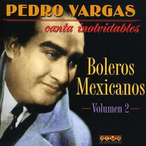 Canta Inolvidables Boleros De Mexic