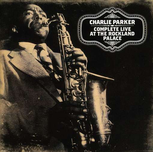 PARKER, CHARLIE - Complete Live At The Ro..