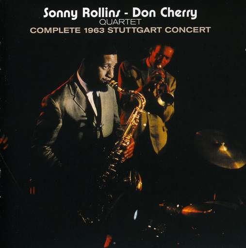 ROLLINS, SONNY-DON CHERRY - Complete 1963 Stuttgart..