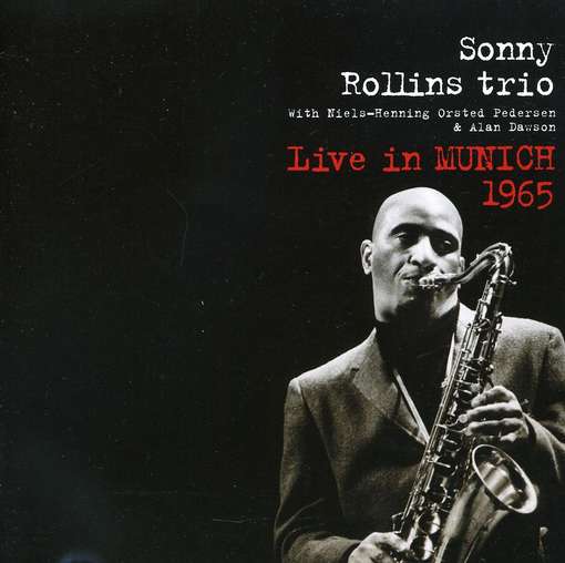 ROLLINS, SONNY - TRIO - Live In Munic 1965